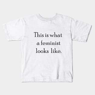 what a feminist looks like Kids T-Shirt